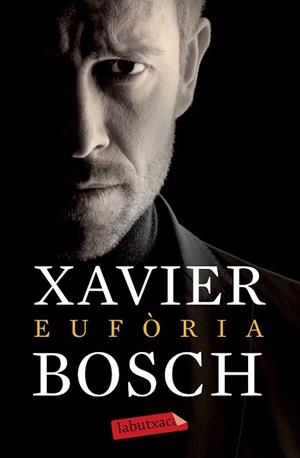 EUFÒRIA | 9788499309439 | BOSCH, XAVIER | Llibreria L'Illa - Llibreria Online de Mollet - Comprar llibres online