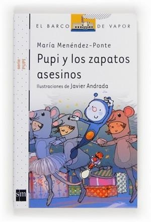 PUPI Y LOS ZAPATOS ASESINOS | 9788467562880 | MENÉNDEZ-PONTE, MARÍA | Llibreria L'Illa - Llibreria Online de Mollet - Comprar llibres online
