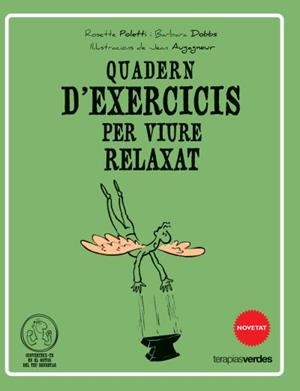 QUADERN D'EXERCICIS PER VIURE RELAXAT | 9788415612520 | POLLETI, ROSETTE / BARBARA DOBBS | Llibreria L'Illa - Llibreria Online de Mollet - Comprar llibres online
