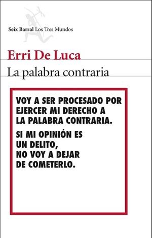 PALABRA CONTRARIA, LA | 9788432224539 | DE LUCA, ERRI | Llibreria L'Illa - Llibreria Online de Mollet - Comprar llibres online