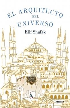 ARQUITECTO DEL UNIVERSO, EL | 9788426401397 | SHAFAK, ELIF | Llibreria L'Illa - Llibreria Online de Mollet - Comprar llibres online