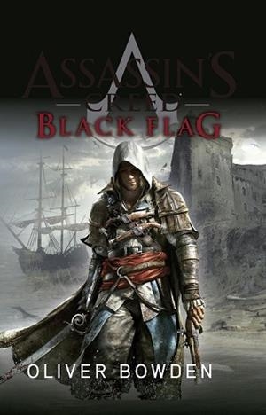 ASSASSIN'S CREED. BLACK FLAG | 9788490602768 | BOWDEN, OLIVER