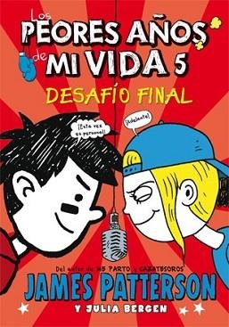 PEORES AÑOS DE MI VIDA 5, LOS | 9788424654535 | PATTERSON, JAMES/BERGEN, JULIA | Llibreria L'Illa - Llibreria Online de Mollet - Comprar llibres online