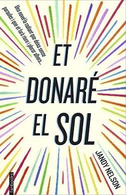 DONARÉ EL SOL, EL | 9788416297122 | NELSON, JANDY | Llibreria L'Illa - Llibreria Online de Mollet - Comprar llibres online