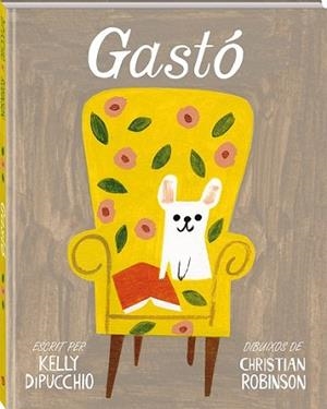 GASTÓ | 9788494267178 | DIPUCCHIO, KELLY | Llibreria L'Illa - Llibreria Online de Mollet - Comprar llibres online