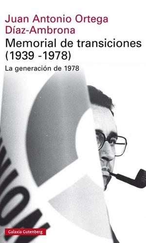 MEMORIAL DE TRANSICIONES (1939-1978) | 9788416252459 | ORTEGA Y DÍAZ AMBRONA, JUAN ANTONIO | Llibreria L'Illa - Llibreria Online de Mollet - Comprar llibres online