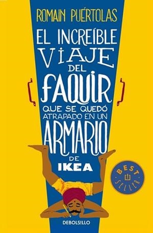 INCREÍBLE VIAJE DEL FAQUIR QUE SE QUEDÓ ATRAPADO EN UN ARMARIO DE IKEA, EL | 9788490624135 | PUERTOLAS, ROMAIN | Llibreria L'Illa - Llibreria Online de Mollet - Comprar llibres online