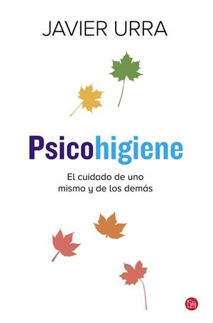 PSICOHIGIENE | 9788466328715 | URRA, JAVIER | Llibreria L'Illa - Llibreria Online de Mollet - Comprar llibres online