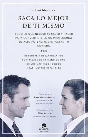 SACA LO MEJOR DE TI MISMO | 9788416253180 | MEDINA GARCÍA, JOSE | Llibreria L'Illa - Llibreria Online de Mollet - Comprar llibres online