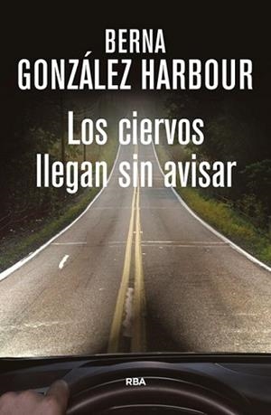 CIERVOS LLEGAN SIN AVISAR, LOS | 9788490564288 | GONZALEZ HARBOUR, BERNA | Llibreria L'Illa - Llibreria Online de Mollet - Comprar llibres online