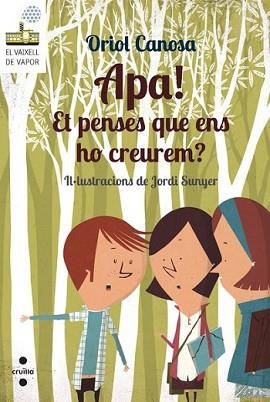APA!ET PENSES QUE ENS HO CREUR | 9788466137676 | CANOSA MASLLORENS, ORIOL
