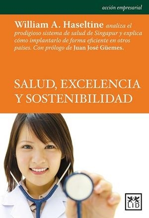 SALUD EXCELENCIA Y SOSTENIBILIDAD | 9788483568484 | HASELTINE, WILLIAM A. | Llibreria L'Illa - Llibreria Online de Mollet - Comprar llibres online