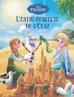 ESTIU PERFECTE DE L' OLAF, L' | 9788490577738 | DISNEY | Llibreria L'Illa - Llibreria Online de Mollet - Comprar llibres online