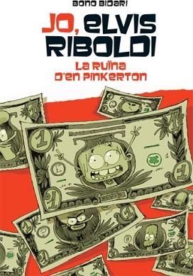 JO ELVIS RIBOLDI I LA RUÏNA DE PINKERTON | 9788424654504 | BIDARI, BONO