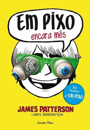 EM PIXO ENCARA MÉS | 9788490577318 | PATTERSON, JAMES | Llibreria L'Illa - Llibreria Online de Mollet - Comprar llibres online