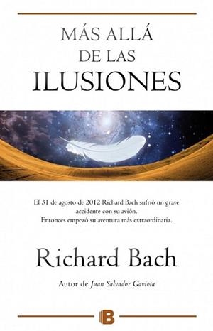 MÁS ALLÁ DE LAS ILUSIONES | 9788466656474 | BACH, RICHARD | Llibreria L'Illa - Llibreria Online de Mollet - Comprar llibres online