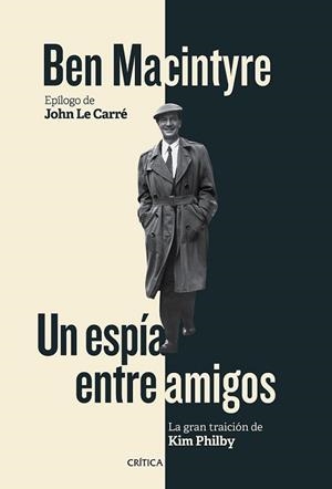 ESPÍA ENTRE AMIGOS, UN | 9788498928167 | MACINTYRE, BEN | Llibreria L'Illa - Llibreria Online de Mollet - Comprar llibres online