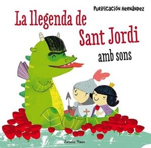 LLEGENDA DE SANT JORDI. AMB SONS | 9788490576601 | HERNÁNDEZ, PURIFICACION | Llibreria L'Illa - Llibreria Online de Mollet - Comprar llibres online