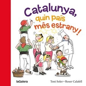 CATALUNYA QUIN PAÍS MÉS ESTRANY! | 9788424654634 | SOLER, TONI