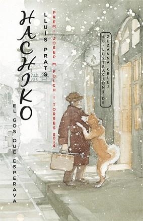 HACHIKO. EL GOS QUE ESPERAVA | 9788424655396 | PRATS MARTÍNEZ, LLUÍS | Llibreria L'Illa - Llibreria Online de Mollet - Comprar llibres online