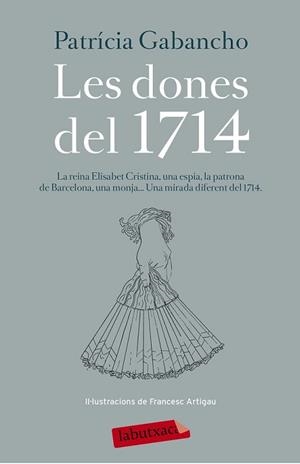 DONES DEL 1714, LES | 9788499309590 | GABANCHO, PATRICIA | Llibreria L'Illa - Llibreria Online de Mollet - Comprar llibres online