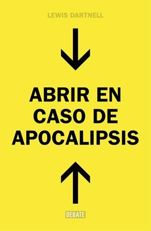 ABRIR EN CASO DE APOCALIPSIS | 9788499924724 | DARTNELL, LEWIS | Llibreria L'Illa - Llibreria Online de Mollet - Comprar llibres online