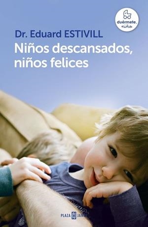 NIÑOS DESCANSADOS NIÑOS FELICES | 9788401342998 | ESTIVILL, EDUARD