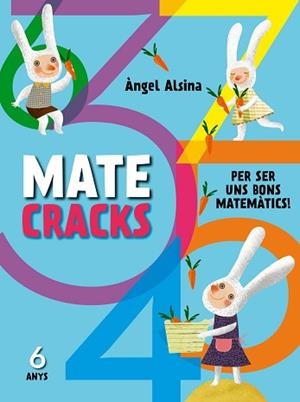 MATECRACKS 6 ANYS | 9788498259742 | ALSINA, ANGEL | Llibreria L'Illa - Llibreria Online de Mollet - Comprar llibres online