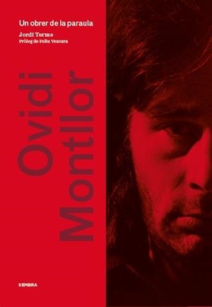 OVIDI MONTLLOR. UN OBRER DE LA PARAULA | 9788494373602 | TORMO I SANTONJA, JORDI | Llibreria L'Illa - Llibreria Online de Mollet - Comprar llibres online