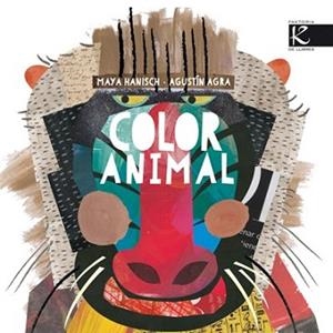 COLOR ANIMAL | 9788415250869 | AGRA BARREIRO, AGUSTÍN/HANISH, MAYA | Llibreria L'Illa - Llibreria Online de Mollet - Comprar llibres online