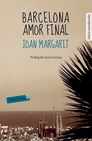 BARCELONA AMOR FINAL | 9788499309644 | MARGARIT, JOAN | Llibreria L'Illa - Llibreria Online de Mollet - Comprar llibres online
