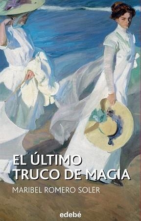 ÚLTIMO TRUCO DE MAGIA, EL | 9788468316116 | ROMERO SOLER, MARIBEL | Llibreria L'Illa - Llibreria Online de Mollet - Comprar llibres online