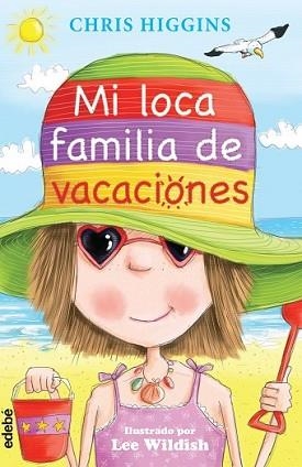 MI LOCA FAMILIA DE VACACIONES | 9788468313764 | HIGGINS, CHRIS/NACIONALIDAD: BRITÁNICA | Llibreria L'Illa - Llibreria Online de Mollet - Comprar llibres online