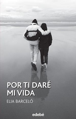 POR TI DARÉ MI VIDA | 9788468316017 | BARCELÓ ESTEVE, ELIA | Llibreria L'Illa - Llibreria Online de Mollet - Comprar llibres online
