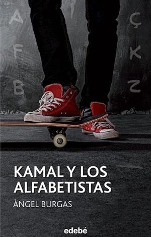 KAMAL Y LOS ALFABETISTAS | 9788468315935 | BURGAS I TREMOLS, ÀNGEL | Llibreria L'Illa - Llibreria Online de Mollet - Comprar llibres online