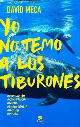 YO NO TEMO A LOS TIBURONES | 9788415678298 | MECA MEDINA, DAVID | Llibreria L'Illa - Llibreria Online de Mollet - Comprar llibres online