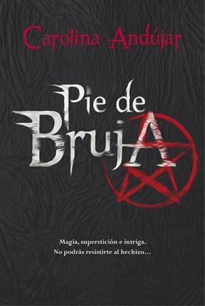 PIE DE BRUJA | 9788490434130 | ANDUJAR, CAROLINA | Llibreria L'Illa - Llibreria Online de Mollet - Comprar llibres online