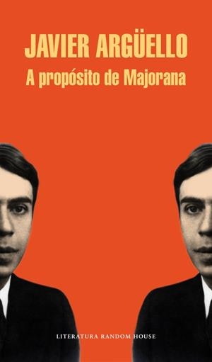 A PROPÓSITO DE MAJORANA | 9788439729303 | ARGUELLO, JAVIER | Llibreria L'Illa - Llibreria Online de Mollet - Comprar llibres online