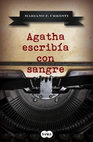 AGATHA ESCRIBÍA CON SANGRE | 9788483658345 | URRESTI, MARIANO F. | Llibreria L'Illa - Llibreria Online de Mollet - Comprar llibres online
