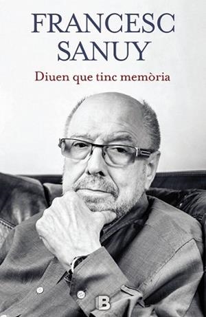 DIUEN QUE TINC MEMÒRIA | 9788466656443 | SANUY, FRANCESC | Llibreria L'Illa - Llibreria Online de Mollet - Comprar llibres online
