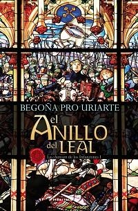 ANILLO DEL LEAL, EL | 9788498436198 | PRO URIARTE, BEGOÑA | Llibreria L'Illa - Llibreria Online de Mollet - Comprar llibres online