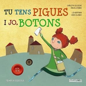 TU TENS PIGUES I JO BOTONS | 9788448935702 | IGLESIAS, CARLOTA/RIBAS, ÀNGELS | Llibreria L'Illa - Llibreria Online de Mollet - Comprar llibres online