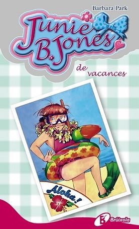 JUNIE B. JONES DE VACANCES | 9788499065335 | PARK, BARBARA | Llibreria L'Illa - Llibreria Online de Mollet - Comprar llibres online