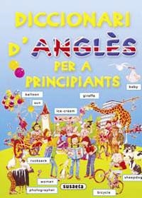 DICCIONARI D'ANGLES PER A PRINCIPIANTS | 9788430563579 | AA.VV. | Llibreria L'Illa - Llibreria Online de Mollet - Comprar llibres online
