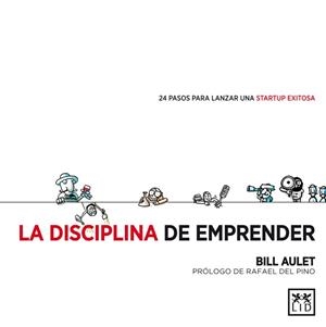 DISCIPLINA DEL EMPRENDER, LA | 9788483564066 | AULET, BILL | Llibreria L'Illa - Llibreria Online de Mollet - Comprar llibres online