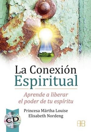 CONEXIÓN ESPIRITUAL, LA | 9788415292326 | PRINCESA MÄRTHA LOUISE/NORDENG, ELISABETH | Llibreria L'Illa - Llibreria Online de Mollet - Comprar llibres online