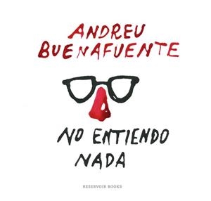 NO ENTIENDO NADA | 9788416195138 | BUENAFUENTE, ANDREU | Llibreria L'Illa - Llibreria Online de Mollet - Comprar llibres online