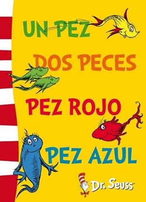PEZ DOS PECES PEZ ROJO PEZ AZUL, UN | 9788448843663 | DR. SEUSS