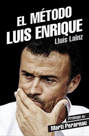 MÉTODO LUIS ENRIQUE, EL | 9788415242901 | LAINZ, LLUÍS