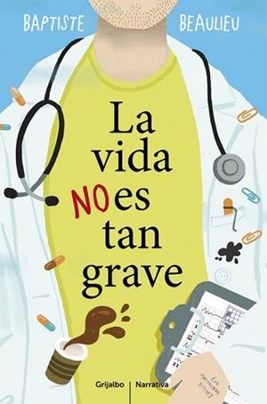 VIDA NO ES TAN GRAVE, LA | 9788425353130 | BEAULIEU, BAPTISTE | Llibreria L'Illa - Llibreria Online de Mollet - Comprar llibres online
